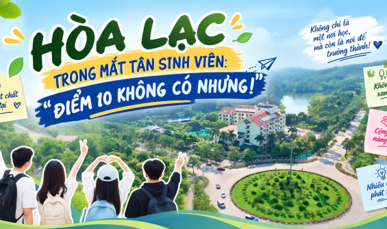 HÒA LẠC TRONG MẮT TÂN SINH VIÊN: “ĐIỂM 10 KHÔNG CÓ NHƯNG!”